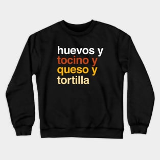 Deconstructed bacon and egg breakfast taco: huevos y tocino y queso y tortilla (list of ingredients in real colors, in Spanish) Crewneck Sweatshirt